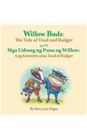 Willow Buds: The Tale of Toad and Badger / MGA Usbong Ng Puno Ng Willow: Ang Kuwento Nina Toad at Badger: Babl Children's Books in Tagalog and English