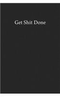 Get Shit Done