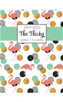 The Thicky 2019-2020 Weekly Planner