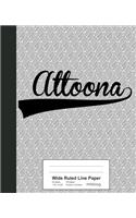 Wide Ruled Line Paper: ALTOONA Notebook(2310 Weezag Wide Ruled Line Paper Notebook)