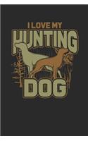 I Love My Hunting Dog