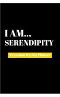 I Am Serendipity: Premium Weekly Planner