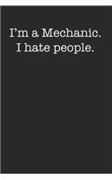 Funny Minimalist Sarcastic Mechanic 120 Page Notebook Lined Journal Gift for People Hating Mechanics