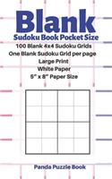 Blank Sudoku Book Pocket Size- 100 Blank 4x4 Sudoku Grids - One Blank Sudoku Grid per page - Large Print White Paper - 5" x 8" Paper Size