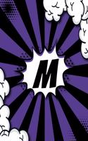 M - Sketchbook: Personalized Blank Sketchbook Customized With Monogram Letter M Comic Book Style Pop Art Initials For Names Starting With M