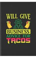 Will Give Business Advice for Tacos