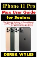 iPhone 11 Pro Max User Guide for Seniors