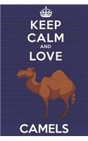 Keep Calm and Love Camels