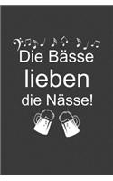 Die Bässe lieben die Nässe