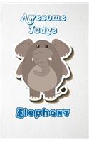 Awesome Judge Elephant A5 Lined Notebook 110 Pages: Funny Blank Journal For Job Career Appreciation Boss Co Worker Wide Animal. Unique Student Teacher Scrapbook/ Composition Great For Home School Writ