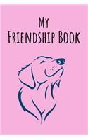 My Friendship Book: Happy Dog - Friendbook - Friendship Journal - For Kids to fill in - Up to 49 Friends - Softcover - Gift Idea