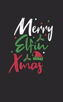 Merry Elfin Christmas Notebook: Notebook / 6x9 Zoll / 120 ruled Pages