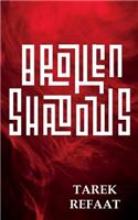Broken Shadows
