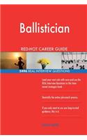 Ballistician RED-HOT Career Guide; 2496 REAL Interview Questions