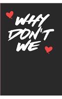 Why Don't We: Wish Journal Note Book