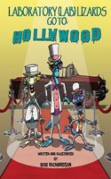 Laboratory (Lab) Lizards Go To Hollywood: (2 Laboratory Lizards)