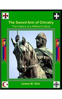 The Sword Arm of Chivalry: The History of a Militant Culture(3 Right Form of War)