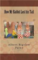 How Mr Rabbit Lost his Tail