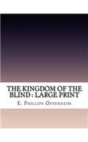 The Kingdom of the Blind: Large Print