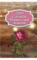 2019 Calendar, Planner and Journal: 120 Pages to Plan Your Life in 2019