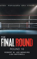 The Final Round - Round 16