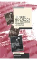Gregor Mac Gregor, Rey de Los Mosquitos Y Otras Obras