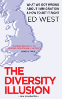 The Diversity Illusion: What We Got Wrong about Immigration and How to Set It Right