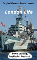 Englisch lernen durch Lesen 2: London Life(2 Englisch Lernen)