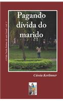 Pagando D�vida Do Marido: (1 Vida NADA ?ntima de Um Casal)