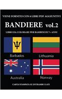 Libro da colorare per bambini di 7+ anni (Bandiere vol. 2): Questo libro contiene 40 pagine a colori senza stress progettate per ridurre la frustrazione e aumentare la fiducia dei bambini in si stessi. Questo