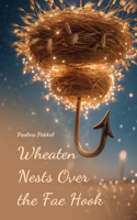 Wheaten Nests Over the Fae Hook