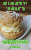 Chroniken Der Cremeblätter