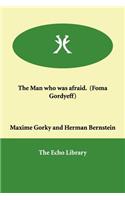 The Man who was afraid. (Foma Gordyeff)