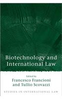 Biotechnology and International Law