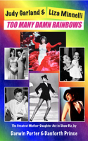 Judy Garland & Liza Minnelli, Too Many Damn Rainbows