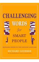 Challenging Words for Smart People