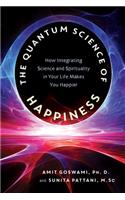 The Quantum Science of Happiness