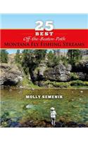 25 Best Off-The-Beaten-Path Montana Fly Fishing Streams