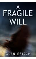 A Fragile Will