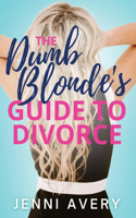Dumb Blonde's Guide to Divorce