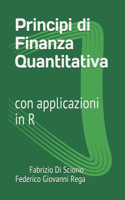 Principi di Finanza Quantitativa: con applicazioni in R