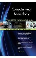 Computational Seismology Complete Self-Assessment Guide