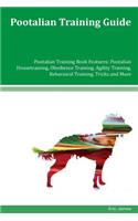 Pootalian Training Guide Pootalian Training Book Features: Pootalian Housetraining, Obedience Training, Agility Training, Behavioral Training, Tricks and More