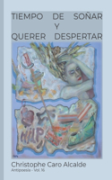 Tiempo de Soñar. Y Querer Despertar