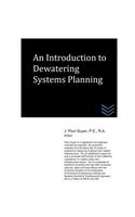 Introduction to Dewatering Systems Planning
