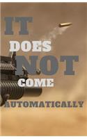 It Does Not Come Automatically: Dot Grid Blank Journal, 120 Pages Grid Dotted Matrix A5 Notebook, Life Journal(Dotgrid)
