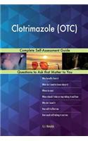 Clotrimazole (OTC); Complete Self-Assessment Guide
