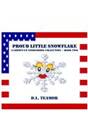 Proud Little Snowflake
