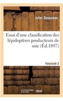 Essai d'Une Classification Des Lépidoptères Producteurs de Soie. Fascicule 2