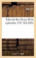 Édict Du Roy Henry III de Septembre 1587 Sur La Reduction de Ses Officiers, Thresoriers Payeurs